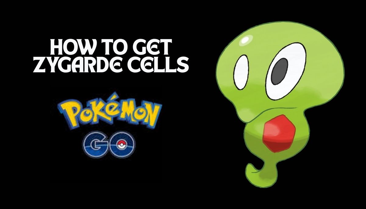 How to Get Zygarde Cells in Pokémon Go